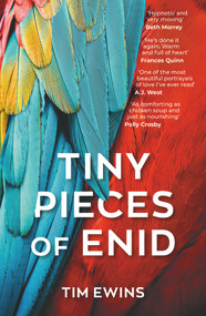 Tiny Pieces of Enid by Tim Ewins, 9781785633102