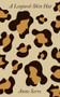 A Leopard-Skin Hat by Anne Serre, Mark Hutchinson, 9780811234511