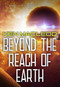 Beyond the Reach of Earth by Ken MacLeod, 9781645060659