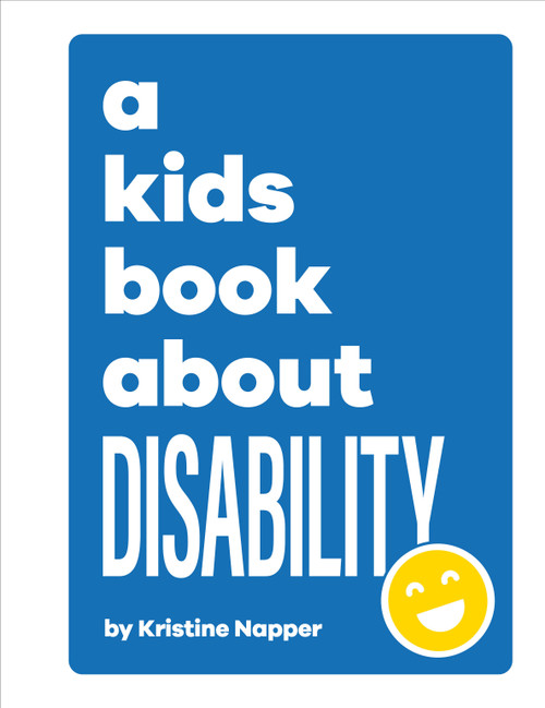 A Kids Book About Disability by Kristine Napper, 9780744085686