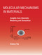 Molecular Mechanisms in Materials (Insights from Atomistic Modeling and Simulation) by Sidney Yip, 9780262048132