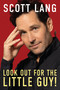 Look Out For The Little Guy! by Scott Lang, 9781368090131