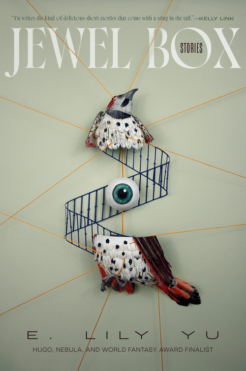 Jewel Box: Stories by E. Lily Yu, 9781645660484