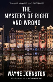 The Mystery of Right and Wrong - 9780735281653 by Wayne Johnston, 9780735281653