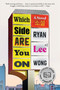 Which Side Are You On (A Novel) by Ryan Lee Wong, 9781646222025