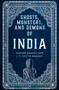 Ghosts, Monsters and Demons of India by Rakesh Khanna, J. Furcifer Bhairav, 9781786788078
