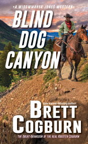 Blind Dog Canyon by Brett Cogburn, 9780786048151
