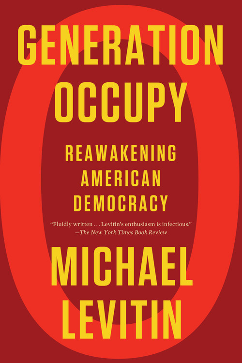 Generation Occupy (Reawakening American Democracy) - 9781640095564 by Michael Levitin, 9781640095564