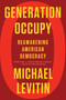 Generation Occupy (Reawakening American Democracy) - 9781640095564 by Michael Levitin, 9781640095564