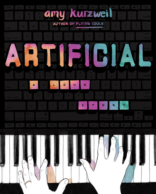 Artificial (A Love Story) by Amy Kurzweil, 9781948226387