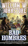 Bad Hombres by William W. Johnstone, J.A. Johnstone, 9780786049554