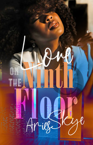 Love on the Ninth Floor by Aries Skye, 9781957950037
