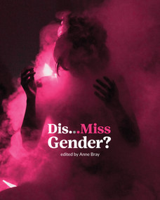 Dis…Miss Gender? by Anne Bray, 9780262546447