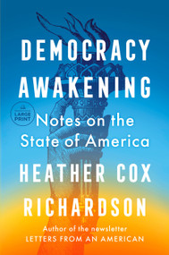 Democracy Awakening (Notes on the State of America) - 9780593792612 by Heather Cox Richardson, 9780593792612