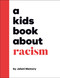 A Kids Book About Racism by Jelani Memory, 9780744085679