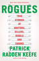 Rogues (True Stories of Grifters, Killers, Rebels and Crooks) - 9780593467732 by Patrick Radden Keefe, 9780593467732