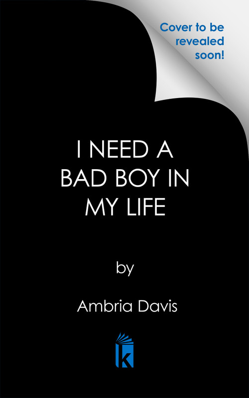 I Need a Bad Boy in My Life - 9781645565277 by Ambria Davis, 9781645565277