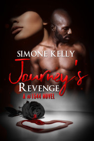 Journey's Revenge (A #1544 Novel) by Simone Kelly, 9781645565352
