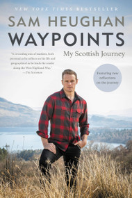 Waypoints (My Scottish Journey) - 9780316495639 by Sam Heughan, 9780316495639
