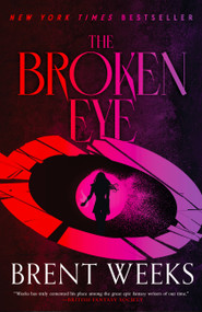 The Broken Eye - 9780316568579 by Brent Weeks, 9780316568579