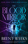 The Blood Mirror - 9780316568623 by Brent Weeks, 9780316568623