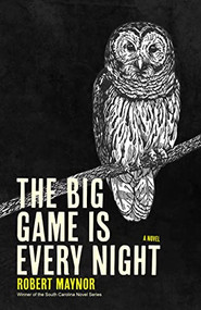 The Big Game Is Every Night by Robert Maynor, 9798885740159