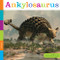 Ankylosaurus - 9781682770528 by Lori Dittmer, 9781682770528