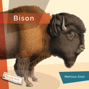 Bison - 9781682770726 by Melissa Gish, 9781682770726