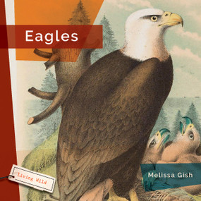 Eagles - 9781682770764 by Melissa Gish, 9781682770764