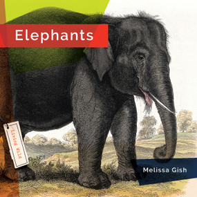 Elephants - 9781682770771 by Melissa Gish, 9781682770771