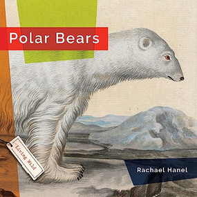 Polar Bears - 9781682770863 by Rachael Hanel, 9781682770863
