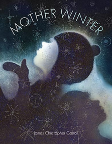 Mother Winter - 9781682770900 by James Christopher Carroll, James Christopher Carroll, 9781682770900