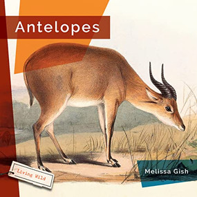 Antelopes - 9781682771495 by Melissa Gish, 9781682771495