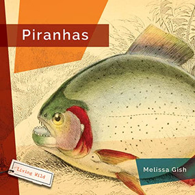 Piranhas - 9781682771624 by Melissa Gish, 9781682771624