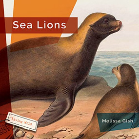 Sea Lions - 9781682771648 by Melissa Gish, 9781682771648