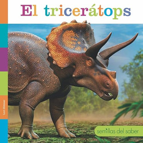 El triceratops (Spanish Edition) by Lori Dittmer, 9781682772928