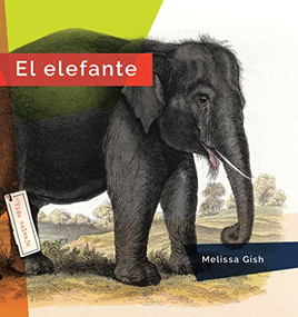 El elefante (Spanish Edition) - 9781682773000 by Melissa Gish, 9781682773000