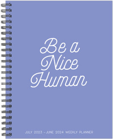 Be a Nice Human Academic 2022-23 8.5" x 11" Softcover Weekly Planner by Willow Creek Press, 9781549237614