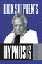 Dick Sutphen's Hypnosis by Roberta Sutphen, 9781722506537