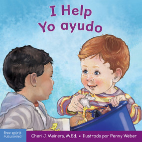 I Help / Yo ayudo (A book about empathy and kindness / Un libro sobre la empatía y la amabilidad) (Bilingual Edition) by Cheri J. Meiners, Penny Weber, 9781631988189