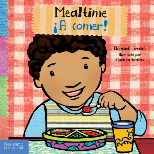 Mealtime / ¡A comer! (Bilingual Edition) by Elizabeth Verdick, Marieka Heinlen, 9781631988271