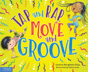 Tap and Rap, Move and Groove by Connie Bergstein Dow, Debbie Palen, 9798885540520