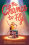 The Chance to Fly (The Chance to Fly #1) (A Novel) - 9781419743948 by Ali Stroker, Stacy Davidowitz, 9781419743948