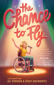 The Chance to Fly (The Chance to Fly #1) (A Novel) - 9781419743948 by Ali Stroker, Stacy Davidowitz, 9781419743948