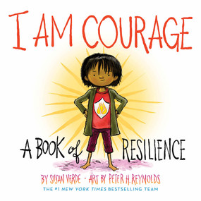 I Am Courage (A Book of Resilience) - 9781419746475 by Susan Verde, Peter H. Reynolds, 9781419746475
