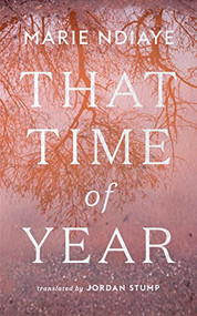 That Time of Year - 9781949641493 by Marie NDiaye, Jordan Stump, 9781949641493