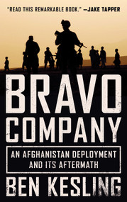Bravo Company (An Afghanistan Deployment and Its Aftermath) - 9781419751165 by Ben Kesling, 9781419751165