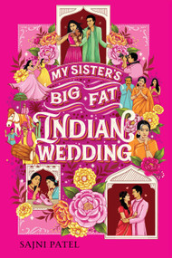 My Sister's Big Fat Indian Wedding - 9781419754548 by Sajni Patel, 9781419754548