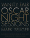 Vanity Fair: Oscar Night Sessions (A Decade of Portraits from the After-Party) by Mark Seliger, Radhika Jones, Alan Cumming, 9781419754784
