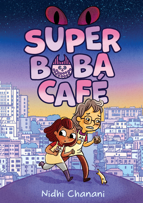 Super Boba Café (Book 1) (A Graphic Novel) by Nidhi Chanani, 9781419759567